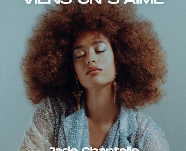 Jade Chantelle presenta il suo brano Viens on s’aime